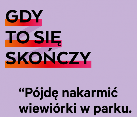 Gdy to się skończy…wspólna akcja Banku BNP Paribas i Gazeta.pl