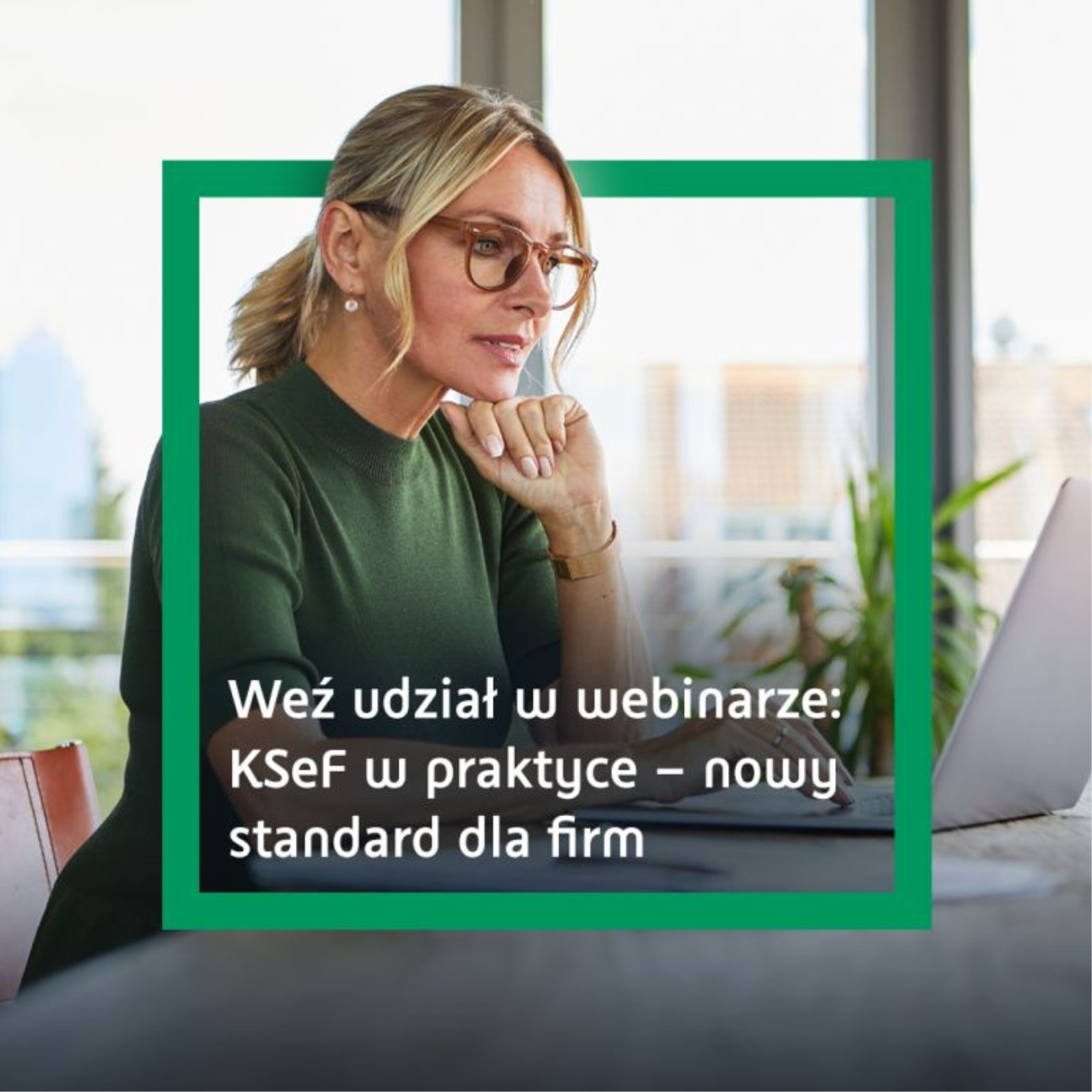 KSeF – jak przygotować firmę na zmiany? Seria bezpłatnych webinarów