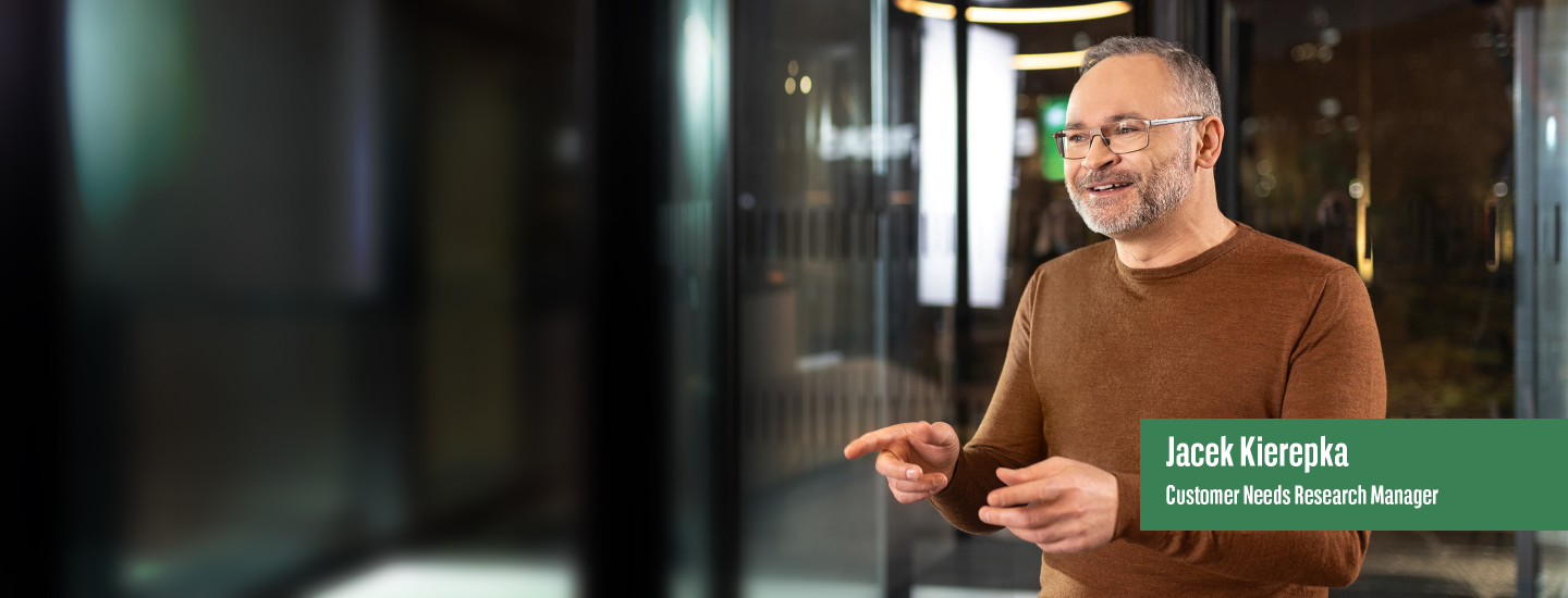 Jacek Kierepka, Customer Needs Research Manager